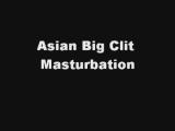 asian big clit masturbation